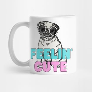 feelin cute Mug